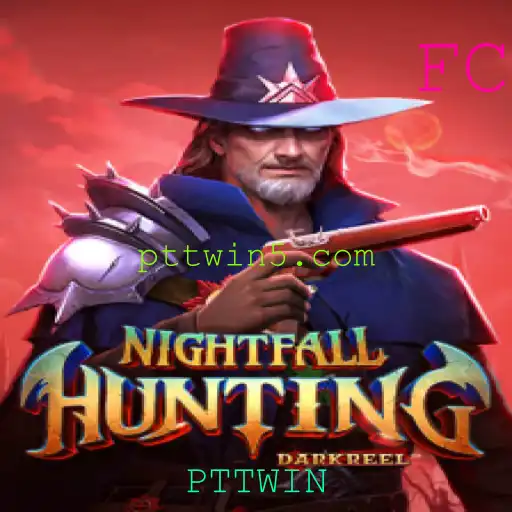 NightfallHunting: Embark on a Thrilling Adventure with PTTWIN